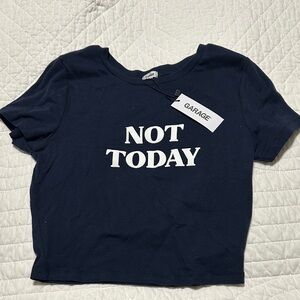 NWT Garage Dark Blue 'Not Today' Tee